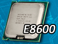 ꡼ǹ⥯åΡCore 2 Duo E8600ץӥ塼ǺܡE0ƥåԥǡCore 2 Duo E8500פ