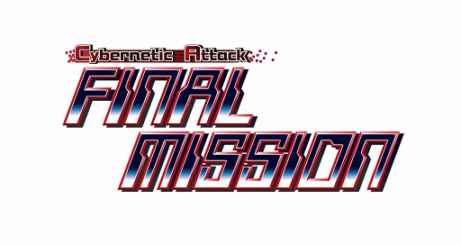 画像ギャラリー No.001のサムネイル画像 / 「ファイナルミッション」の完全新作「Cybernetic Attack ファイナルミッション」が制作決定。TGS 2026に試遊出展