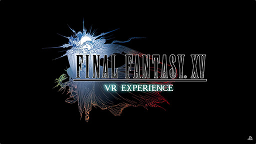  No.002Υͥ / E3 2016ϡFINAL FANTASY XVפPlayStation VRбȯɽ