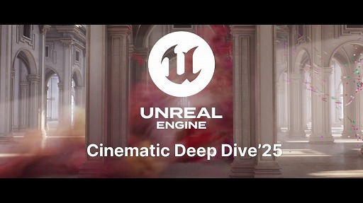 ���������꡼ No.002�Υ���ͥ������ / UE5�α�������˴ؤ����ٶ����Cinematic Deep Dive' 25�ס�12��10��������ǳ��š�3D�饤�֥�����䡤�ǲ衤�ɥ�ޤʤ�7�ֱ��ͽ��