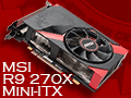 Mini-ITXMSIեåɡR9 270X GAMING 2G ITXץӥ塼6ԥ1ŸбǡPCѤȤ