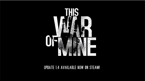 This War of Mine - Update 1.4