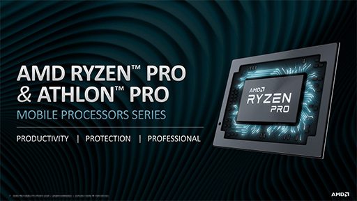  No.002Υͥ / AMD2Ryzen PRO MobileפȡAthlon PRO MobileפȯɽZenܡVega׺ѤΥӥͥΡȸAPU