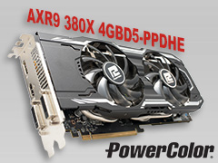 PowerColorꥸʥ륯顼ܤΡAXR9 380X 4GBD5-PPDHEפ2016ǯޤR9 380XΩ֤Ѥä