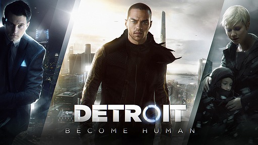 Detroit Become Humanפȯ2018ǯ˷