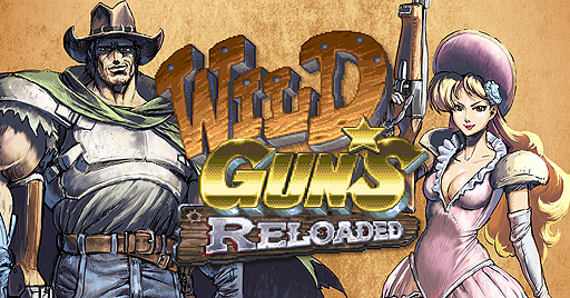 WILD GUNS ReloadedסȤʤ֥ɥꥹס֥ХåȡפΥץ쥤Ͽ2ƥȥ쥤顼