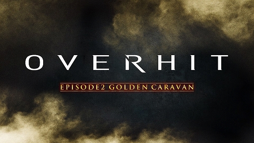  No.001Υͥ / OVERHITסᥤ󥷥ʥꥪ2ϡEPISODE2 GOLDEN CARAVANɤ