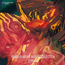 #001Υͥ/֥ܡ֥쥤פΥɥȥå3ơBORDER BREAK MUSIC COLLECTION TYPE-03פ428ȯ