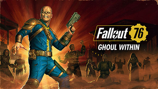 Fallout 76סѿȤǤ륢åץǡȡGhoul Withinפۿ򳫻ϡ20εư