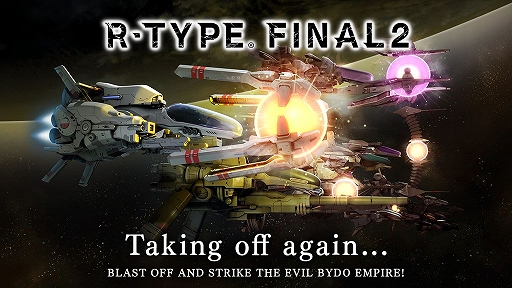 R-TYPE FINAL2פΥ饦ɥեǥ󥰴֤λٱۤɸ224ˤ1ߤˤ6Υȥåã