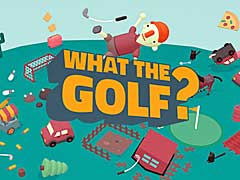 ϥ㥴եWHAT THE GOLF?פ꡼ץ쥤ǤΤϥդʤä