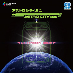 CDASTRO CITY mini - Celebration Album -פ2020ǯ1217ȯ䡣ڡMickeyɹˤ륻ɥȥΥ󥸳ڶʤϿ