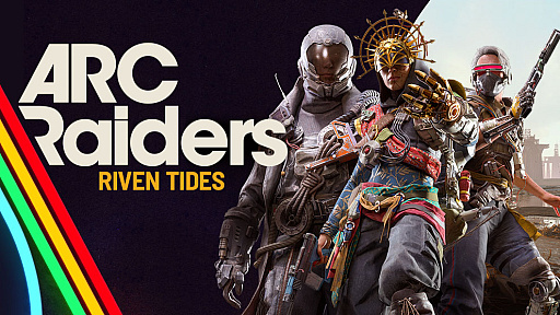 画像ギャラリー No.001のサムネイル画像 / 「ARC Raiders」，大型アプデ「Riven Tides」を配信