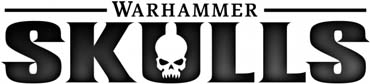 ֥ϥޡ40,000ᥫ˥ס٥ȡWarhammer Skullsפǰ»