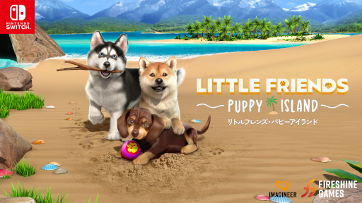 ƤǻҸȿ礦ߥ졼LITTLE FRIENDS PUPPY ISLANDס2023ǯƤȯ