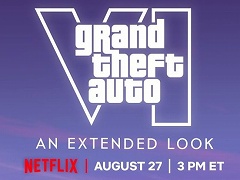 �֥����ɡ����եȡ�������VI�ס����̱�����Grand Theft Auto VI: An Extended Look�פ�8��28��4��00��Netflix�ǳ��������˸���