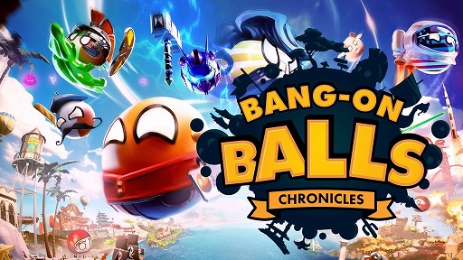 ˤơޤˤץɤڤ롣3D󥲡Bang-On Balls: ChroniclesסSwitchǤ꡼