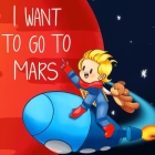 I Want To Go To Mars