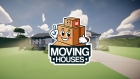 Moving Houses