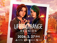 「ライフ イズ ストレンジ リユニオン」，3月27日発売決定。マックスとクロエの物語がクライマックスを迎える