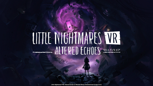 画像ギャラリー No.001のサムネイル画像 / ［プレイレポ］「リトルナイトメアVR Altered Echoes」は，悪夢があらゆる場所から襲い来る。VRならではの没入感で，美しくも恐ろしい世界を冒険できる