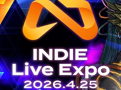 「INDIE Live Expo 2026.4.25」，注目発表情報をまとめてチェック。世界初公開の9タイトルに加え，複数作品の発売日などが明らかにされた