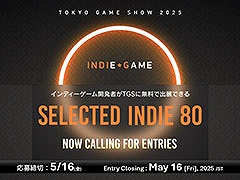 ǥ೫ȯԤTGS 2025Υꥢ̵ŸǤSELECTED INDIE 80סȥ꡼