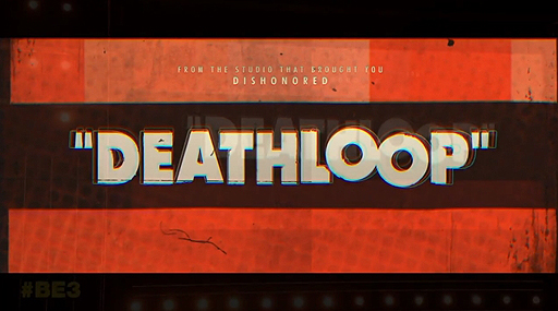 E3 2019ϰŻ2ͤνʤƮArkane LyonοDEATHLOOPפȯɽ