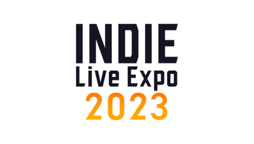 ǥȡINDIE Live Expo 2023סŸȥճ